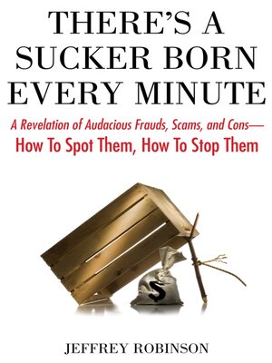 cover image of There's a Sucker Born Every Minute